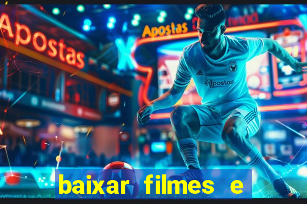 baixar filmes e series em mp4